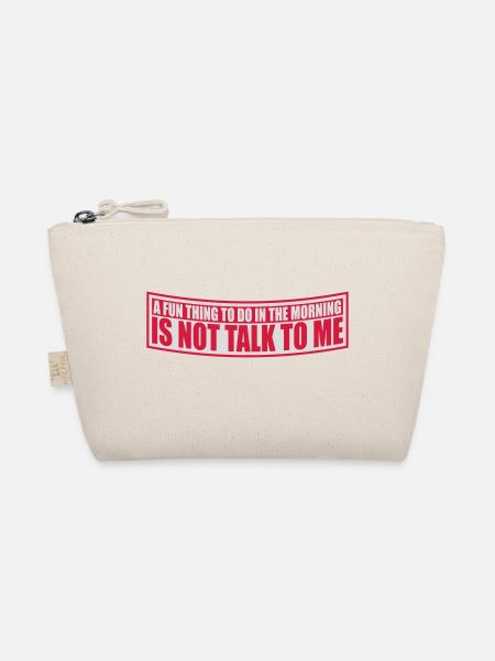 not talk to me - Organic Pouch - nature - Front