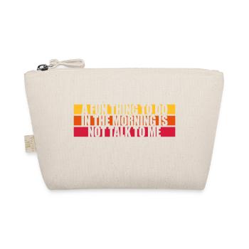 not talk to me - Organic Pouch - nature - Front