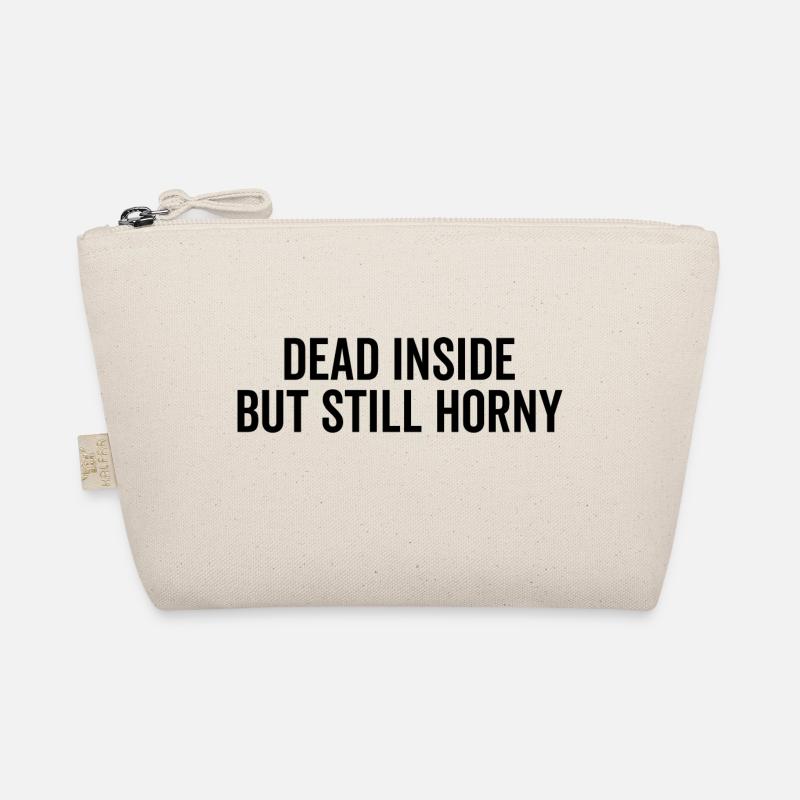 Dead Inside But Still Horny Organic Pouch