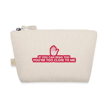 too close to me - Organic Pouch - nature - Front