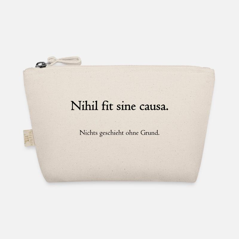 Nihil fit sine caus. - Nichts geschieht ohne Grund - Bio-Täschchen - Natur