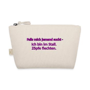 Falls mich jemand sucht: Ich bin im Stall... - Bio-Täschchen - Natur - Vorne
