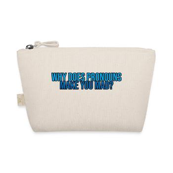 Why Does Pronouns Make You Mad 3 - Organic Pouch - nature - Front