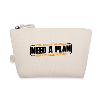You Don't Always Need A Plan You Just Need Running4 - Organic Pouch - nature - Front