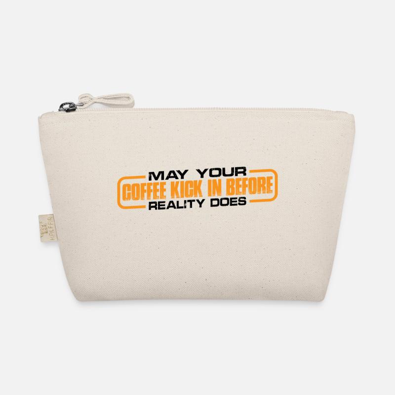May Your Coffee Kick In Before Reality Does 35 Organic Pouch