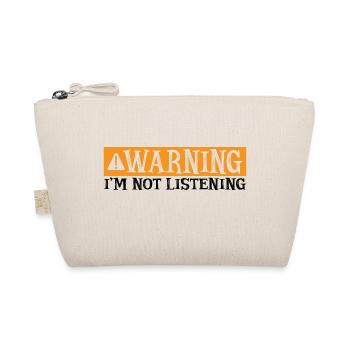 Warning I'm Not Listening 30 - Bio-Täschchen - Natur - Vorne
