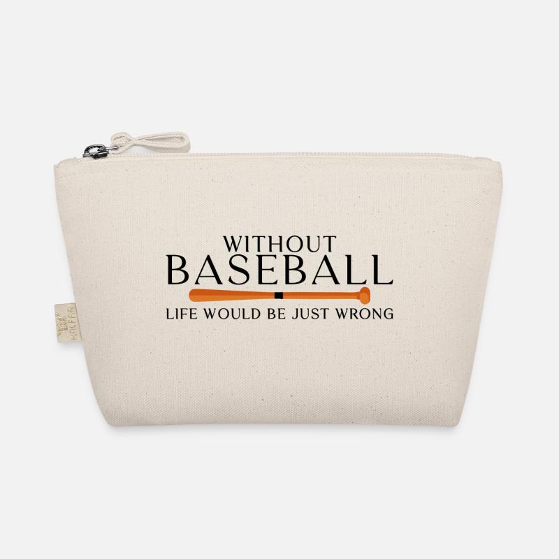 Without Baseball, Life Would Be Just Wrong Organic Pouch