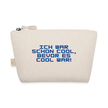 Ich war schon cool, bevor es cool war! - Bio-Täschchen - Natur - Vorne