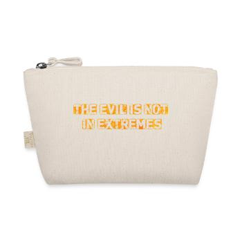 The Evil is not in extremes - Organic Pouch - nature - Front