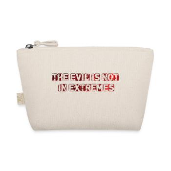 The Evil is not in extremes - Organic Pouch - nature - Front