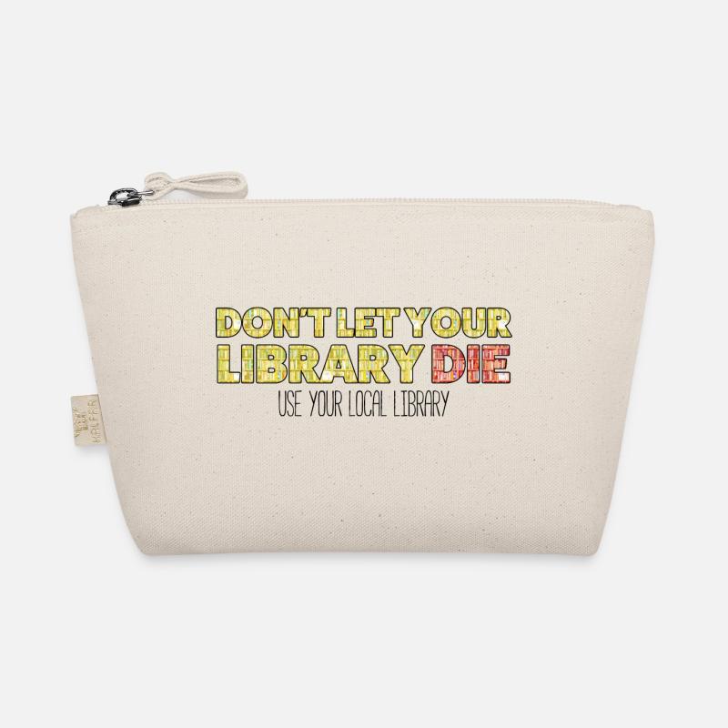 Don't let your library die Organic Pouch