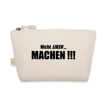 Nicht Liken, Machen!!! - Bio-Täschchen - Natur - Vorne