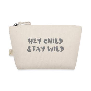 hey child stay wild - Bio-Täschchen - Natur - Vorne