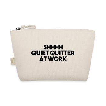 PSSST: QUIET QUITTER BEI DER ARBEIT - Bio-Täschchen - Natur - Vorne