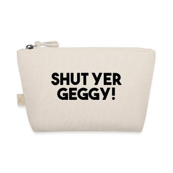 Ferme ta gueule Geggy ! - Argot écossais drôle - Trousse biologique - nature - Devant