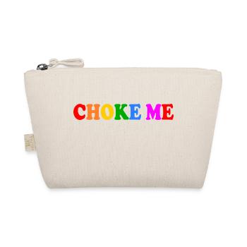 Choke me - Bio-Täschchen - Natur - Vorne