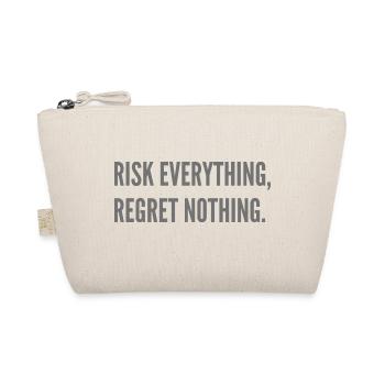 Risk everything, regret nothing. - Organic Pouch - nature - Front