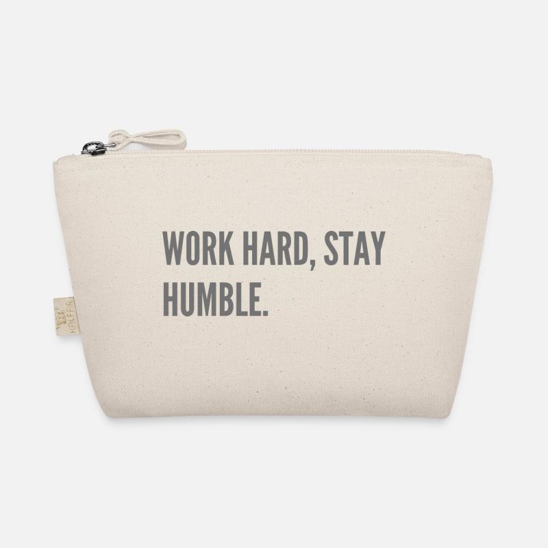 Work hard, stay humble. Organic Pouch