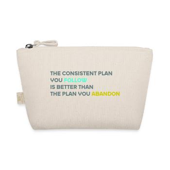 The Consistent Plan You Follow Is Better - Organic Pouch - nature - Front