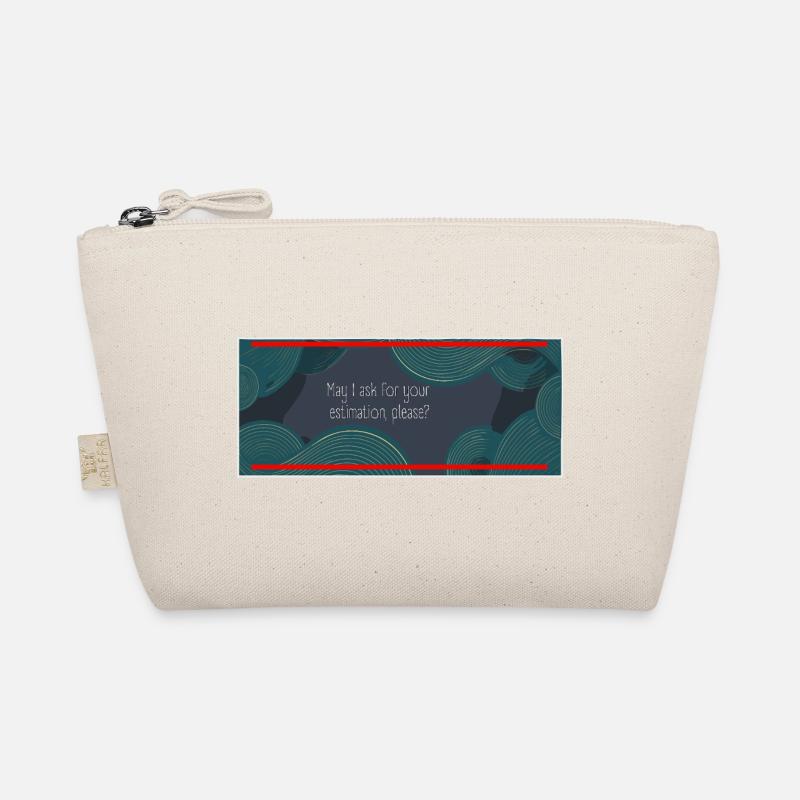 May I ask for your estimation, please? - Organic Pouch - nature