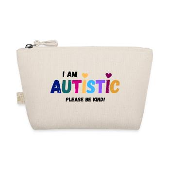 Je suis autiste - soyez gentil - Trousse biologique - nature - Devant