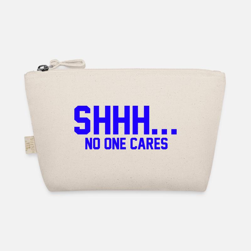 SHHH... No one cares Organic Pouch