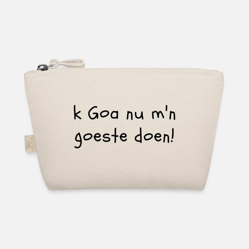 I'm going to do my thing in Goa now!West Flemish dialect Organic Pouch