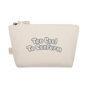 Trop cool pour se conformer – Lettrage statement - Trousse biologique - nature - Devant