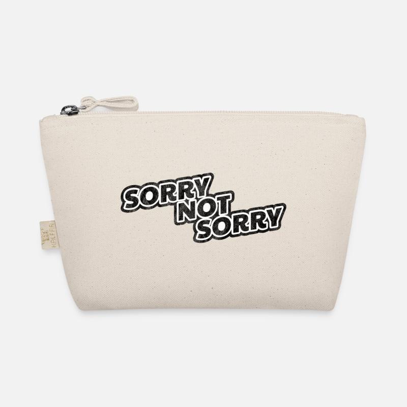 Sorry Not Sorry Gift Shirt saying Organic Pouch