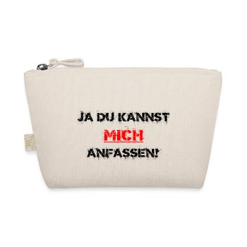 Du kannst mich anfassen lasst mich durch Geschenk - Bio-Täschchen - Natur - Vorne