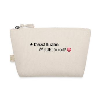 Checkst Du schon oder stellst Du noch - Bio-Täschchen - Natur - Vorne