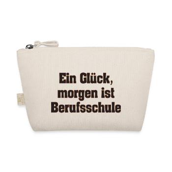 Ein Glück, morgen ist Berufsschule - Bio-Täschchen - Natur - Vorne