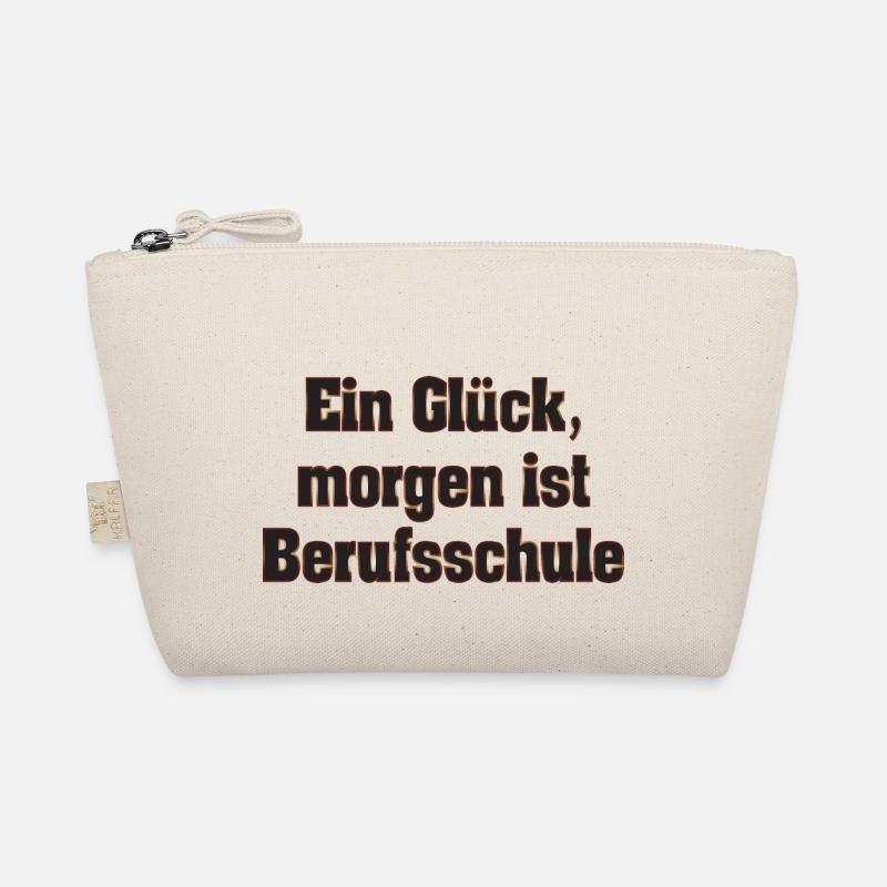 Ein Glück, morgen ist Berufsschule - Bio-Täschchen - Natur