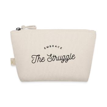 Embrace The Struggle - Motivational Text - Organic Pouch - nature - Front