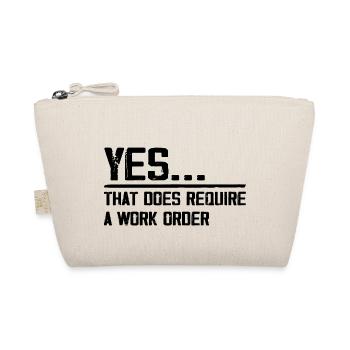 yes... that does require a work order - Trousse biologique - nature - Devant