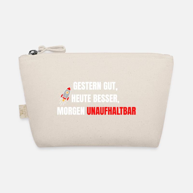 Good yesterday, better today, unstoppable tomorrow Organic Pouch