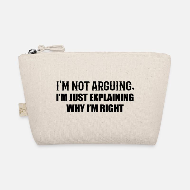 Je N’Argumente Pas J’Ai Juste Raison Trousse biologique