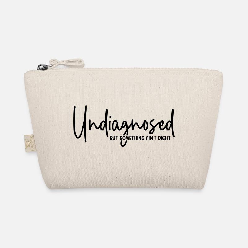 Undiagnosed but something ain't right Organic Pouch