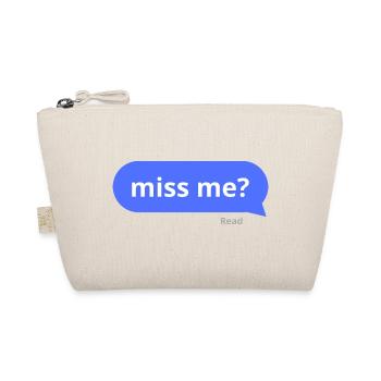 Miss me? - Organic Pouch - nature - Front