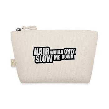 Hair would only slow me down Bald Spruch Logo Text - Bio-Täschchen - Natur - Vorne