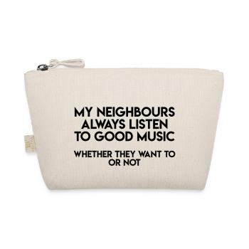 My Neighbors Always Listen To ... - Organic Pouch - nature - Front
