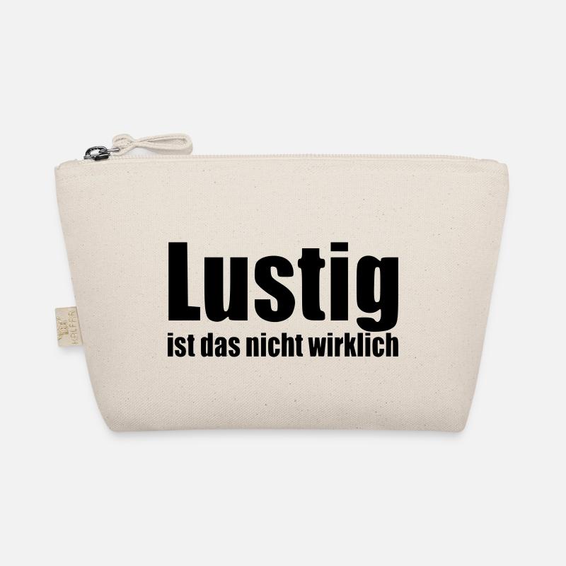 Lustig ist das nicht wirklich Spruch Statement - Bio-Täschchen - Natur