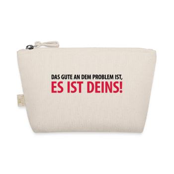 Gut, das Problem ist Deins Aufgabe Herausforderung - Bio-Täschchen - Natur - Vorne
