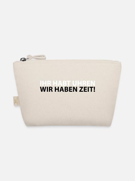 Ihr habt Uhren wir haben Zeit Sprichwort Ruhe Rast - Bio-Täschchen - Natur - Vorne