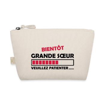 Bientôt grande Soeur veuillez patienter - Trousse biologique - nature - Devant