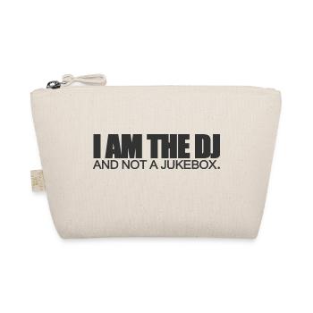 I Am The DJ And Not A Jukebox - Organic Pouch - nature - Front