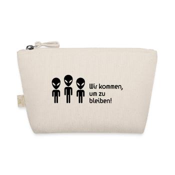 We are coming to stay! (Science Fiction Alien) - Organic Pouch - nature - Front