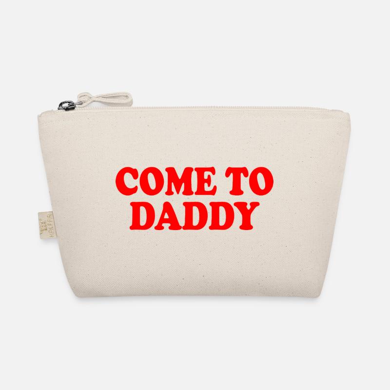 come to daddy Organic Pouch