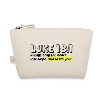 Luke 18:1 | Bible Quote - Organic Pouch - nature - Front