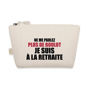 Je suis à la retraite - Trousse biologique - nature - Devant